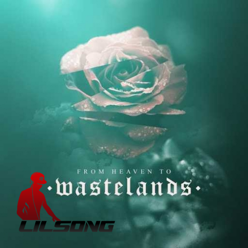 Wastelands - From Heaven To Wastelands